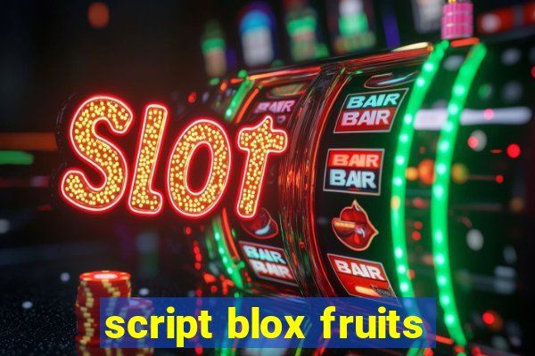 script blox fruits